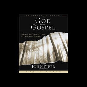 God Is the Gospel: Meditations on God's Love As the Gift of Himself