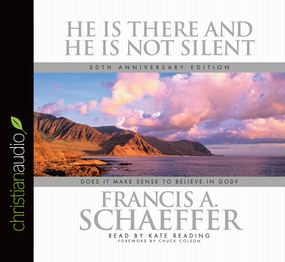 He is there and He Is Not Silent: Does it Make Sense to Believe in God?