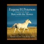 Run with the Horses: The Quest for Life at its Best