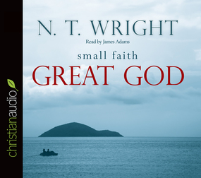 Small Faith, Great God