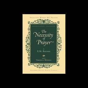 The Necessity of Prayer