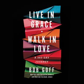 Live in Grace, Walk in Love: A 365-Day Journey