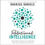 Relational Intelligence: The People Skills You Need for the Life of Purpose You Want