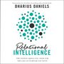 Relational Intelligence: The People Skills You Need for the Life of Purpose You Want