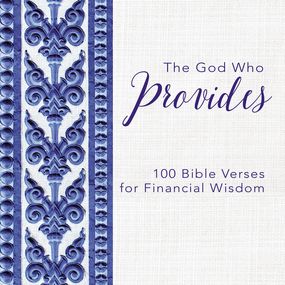 God Who Provides: 100 Bible Verses for Financial Wisdom