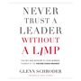 Never Trust a Leader Without a Limp: The Wit and   Wisdom of John Wimber, Founder of the Vineyard Church Movement