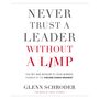 Never Trust a Leader Without a Limp: The Wit and   Wisdom of John Wimber, Founder of the Vineyard Church Movement