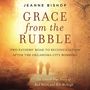 Grace from the Rubble: Two Fathers' Road to Reconciliation after the Oklahoma City Bombing