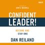 Confident Leader!: Become One, Stay One