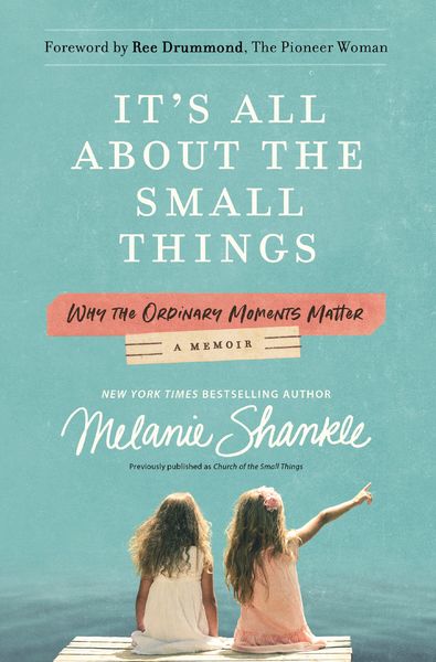 It's All About the Small Things: Why the Ordinary Moments Matter