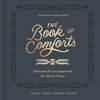Book of Comforts: Genuine Encouragement for Hard Times