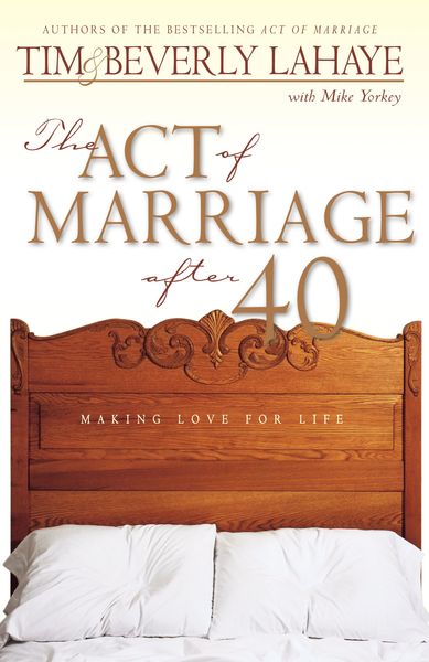 Act of Marriage After 40: Making Love for Life