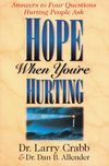 Hope When You're Hurting: Answers to Four Questions Hurting People Ask