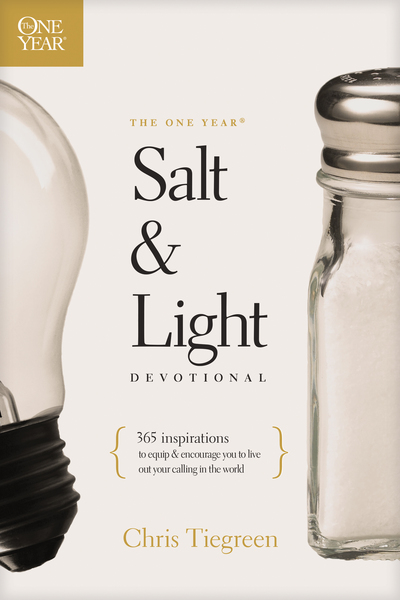 One Year Salt and Light Devotional: 365 Inspirations to Equip and Encourage You to Live Out Your Calling in the World
