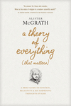 Theory of Everything (That Matters): A Brief Guide to Einstein, Relativity, and His Surprising Thoughts on God