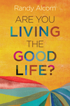 Are You Living the Good Life?