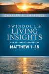Swindoll's Living Insights: Insights on Matthew 1-15
