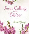 Jesus Calling for Easter, with full Scriptures