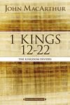 MacArthur Bible Studies: 1 Kings 12 to 22