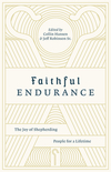 Faithful Endurance: The Joy of Shepherding People for a Lifetime