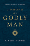 Disciplines of a Godly Man (Updated Edition)