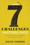 7 Challenges Pastors Face: Overcome Common Struggles and Thrive in Ministry