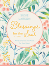 Blessings for the Soul: Words of Grace and Peace for Your Heart