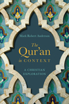 The Qur'an in Context: A Christian Exploration
