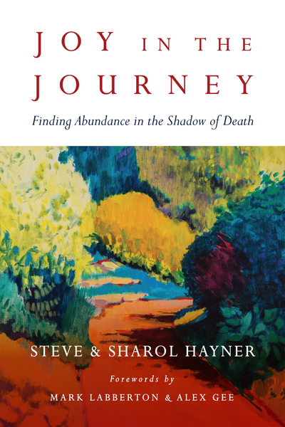Joy in the Journey: Finding Abundance in the Shadow of Death