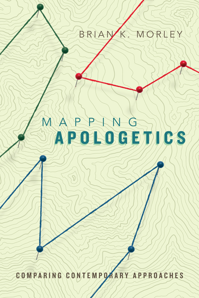 Mapping Apologetics: Comparing Contemporary Approaches