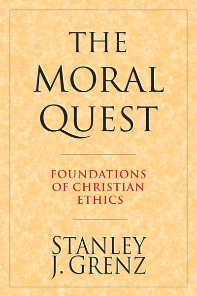 The Moral Quest: Foundations of Christian Ethics