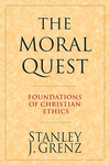 The Moral Quest: Foundations of Christian Ethics