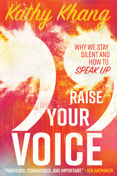 Raise Your Voice: Why We Stay Silent and How to Speak Up