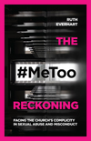 The #MeToo Reckoning: Facing the Church's Complicity in Sexual Abuse and Misconduct