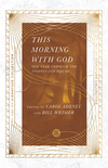 This Morning with God: One Year Through the Gospels and Psalms