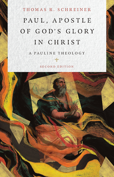 Paul, Apostle of God's Glory in Christ: A Pauline Theology