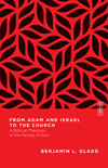 From Adam and Israel to the Church: A Biblical Theology of the People of God