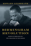 Birmingham Revolution: Martin Luther King Jr.'s Epic Challenge to the Church