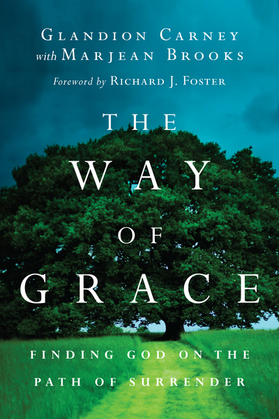 The Way of Grace: Finding God on the Path of Surrender