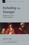 New Studies in Biblical Theology - Including the Stranger: Foreigners in the Former Prophets (NSBT)