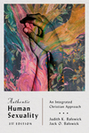 Authentic Human Sexuality: An Integrated Christian Approach