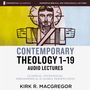 Contemporary Theology Sessions 1-19: Audio Lectures: An Introduction for the Beginner