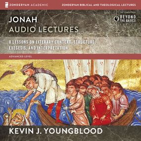 Jonah: Audio Lectures: 8 Lessons on Literary Context, Structure, Exegesis, and Interpretation