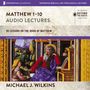 Matthew 1-10: Audio Lectures