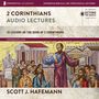 2 Corinthians: Audio Lectures: 19 Lessons on History, Meaning, and Application