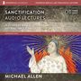 Sanctification: Audio Lectures: 20 Lessons on the Biblical and Doctrinal Significance of Sanctification