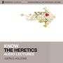 Know the Heretics: Audio Lectures: 14 Lessons