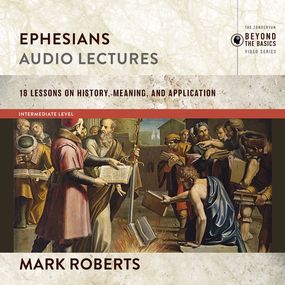 Ephesians: Audio Lectures (The Story of God Bible Commentary): 18 Lessons on History, Meaning, and Application