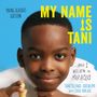 My Name Is Tani . . . and I Believe in Miracles Young Readers Edition