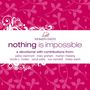 Nothing Is Impossible